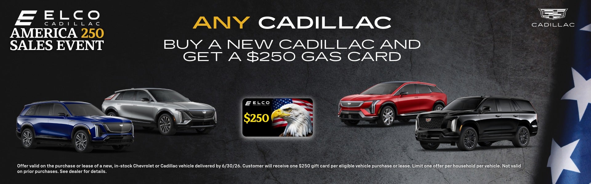 ELCO Cadillac $250 Gas Card Promotion America 250 Sales Even