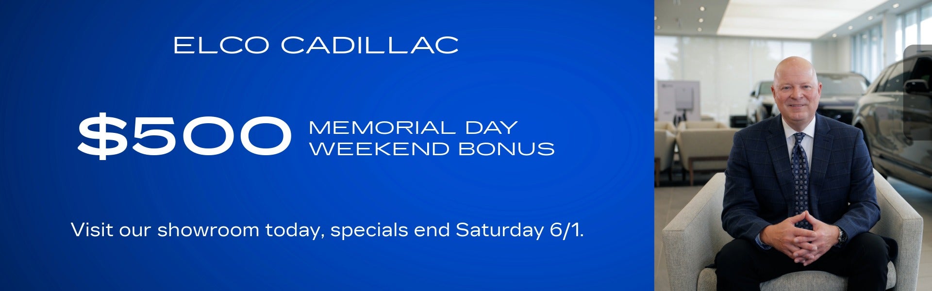ELCO Cadillac $500 Memorial Day Bonus